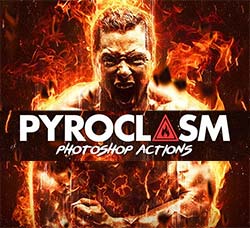 极品PS动作－烈火焚身：Pyroclasm Photoshop Actions